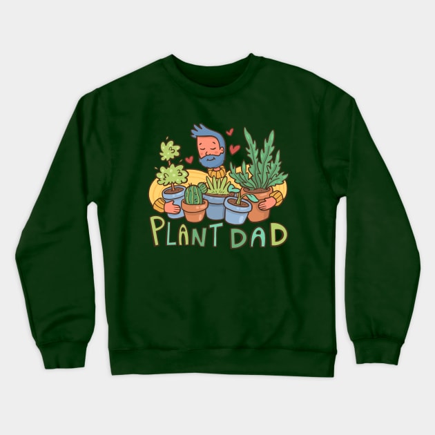 Plant Dad Crewneck Sweatshirt by Alexandra Franzese